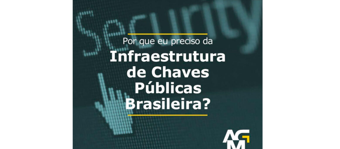 O que é a Infraestrutura de Chaves Públicas Brasileira?